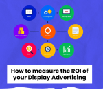 Best Display Advertising Strategies to Maximize Your ROI in 2025