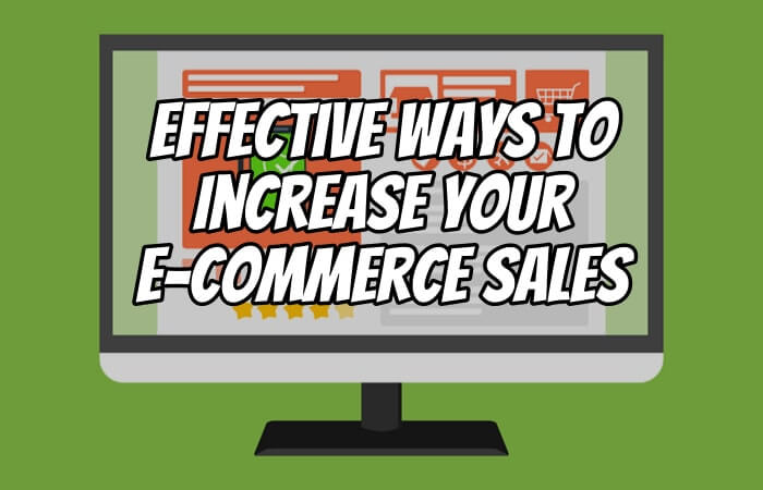 How to Increase Your E-commerce Sales Using Digital Marketing