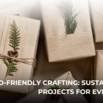 Where to Find Eco-Friendly Craft Materials for Sustainable Projects